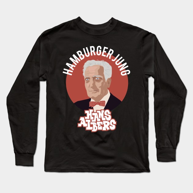 Hans Albers Tribute - Auf der Reeperbahn nachts um Halb eins Long Sleeve T-Shirt by Boogosh